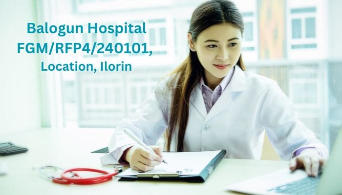 Balogun Hospital FGM/RFP4/240101,
