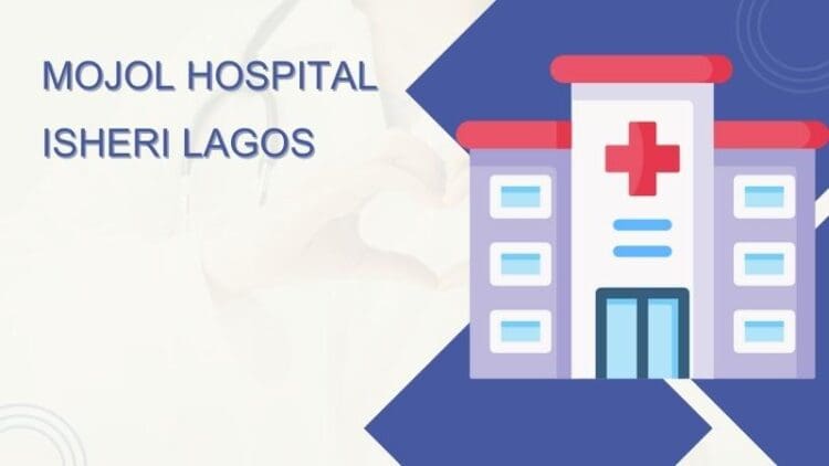 Mojol Hospital Isheri Lagos
