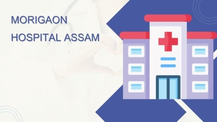 Morigaon Hospital Assam