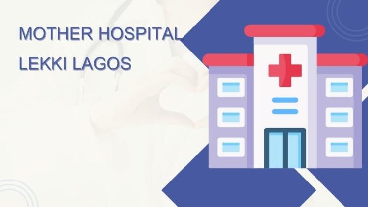 Mother Hospital Lekki Lagos