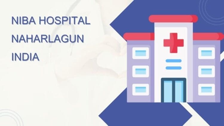 Niba Hospital Naharlagun India