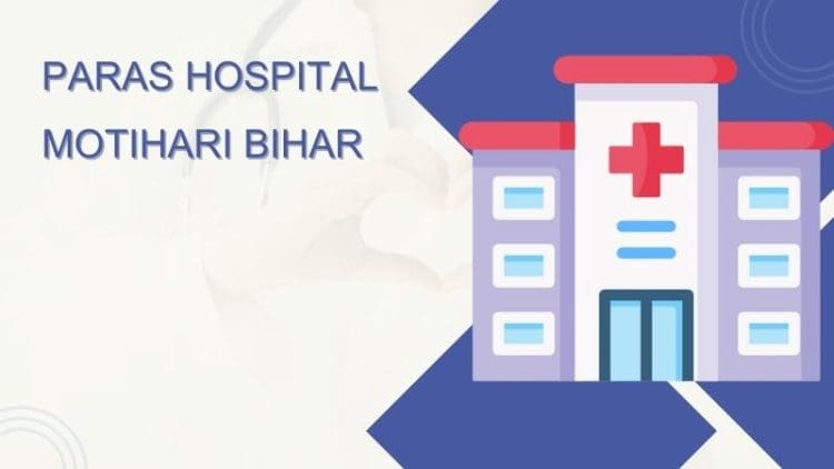 Paras Hospital Motihari Bihar