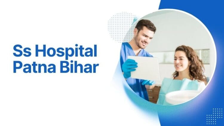 Ss Hospital Patna Bihar