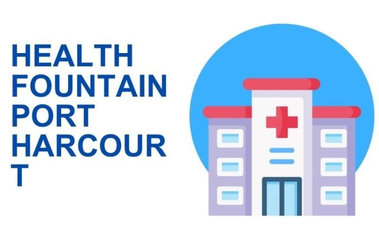 Health Fountain Port Harcourt