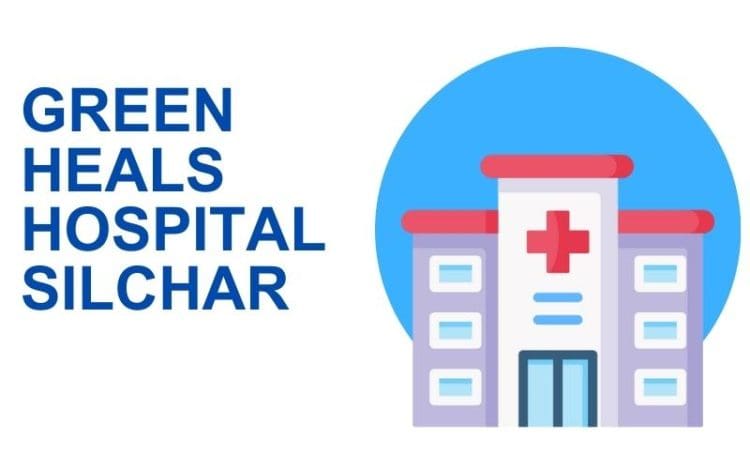 Green Heals Hospital Silchar