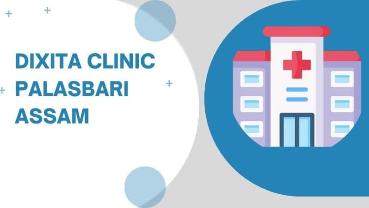 Dixita Clinic Palasbari Assam