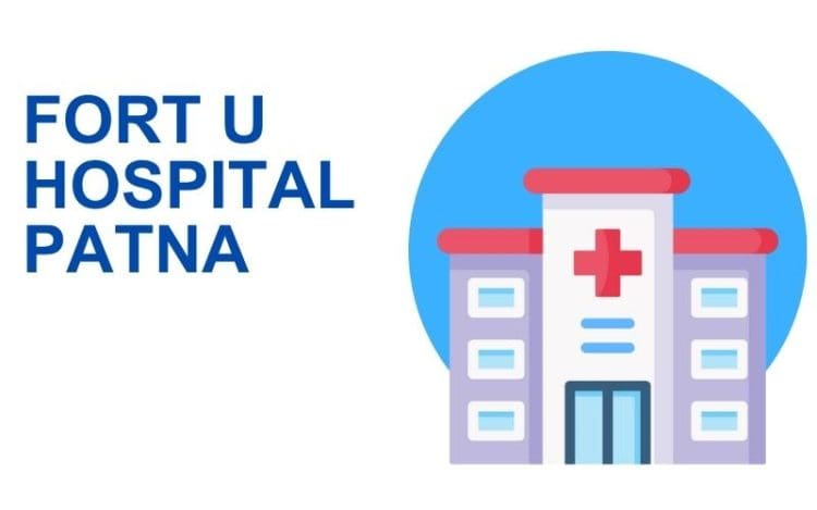 Fort U Hospital Patna