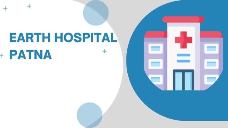 Earth Hospital Patna