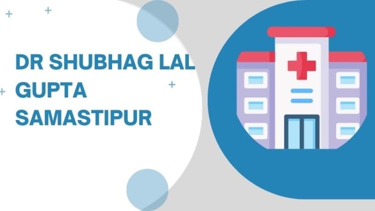 Dr Shubhag Lal Gupta Samastipur