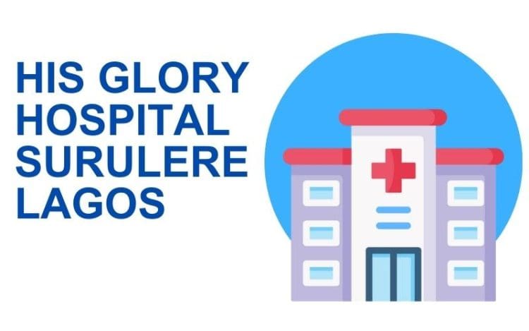 His Glory Hospital Surulere Lagos