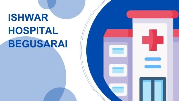 Ishwar Hospital Begusarai