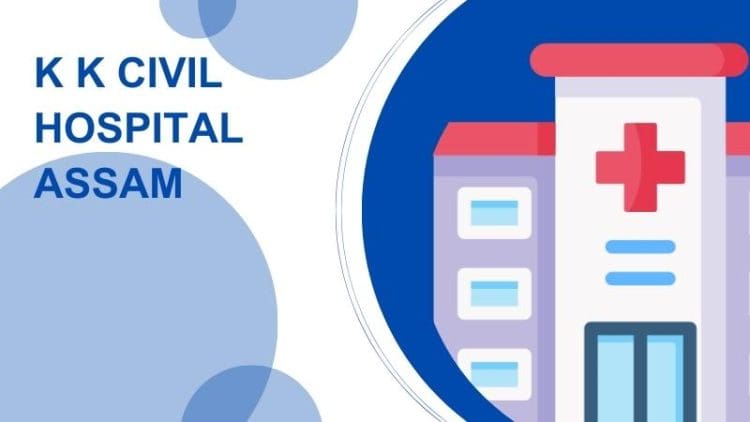 K K Civil Hospital Assam