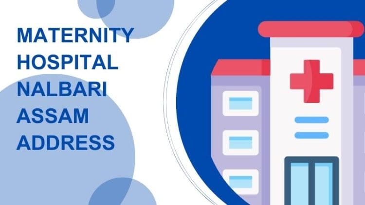 Maternity Hospital Nalbari Assam Address
