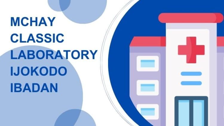 Mchay Classic Laboratory Ijokodo Ibadan