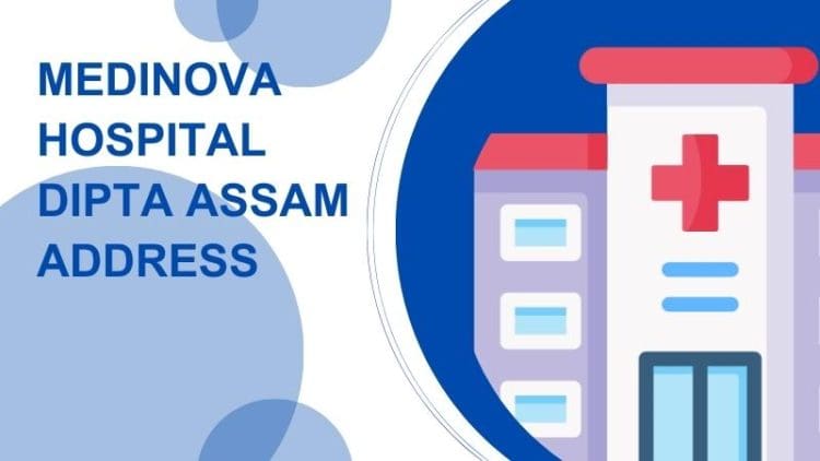 Medinova Hospital Dipta Assam Address