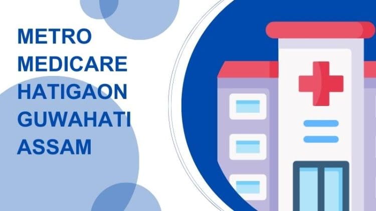 Metro Medicare Hatigaon Guwahati Assam