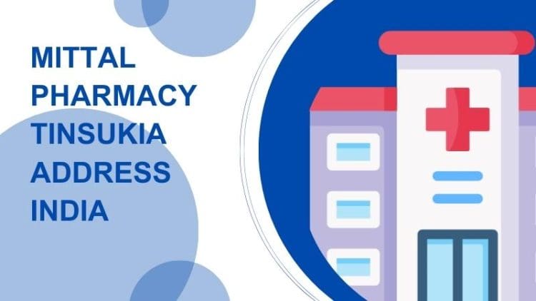 Mittal Pharmacy Tinsukia Address India